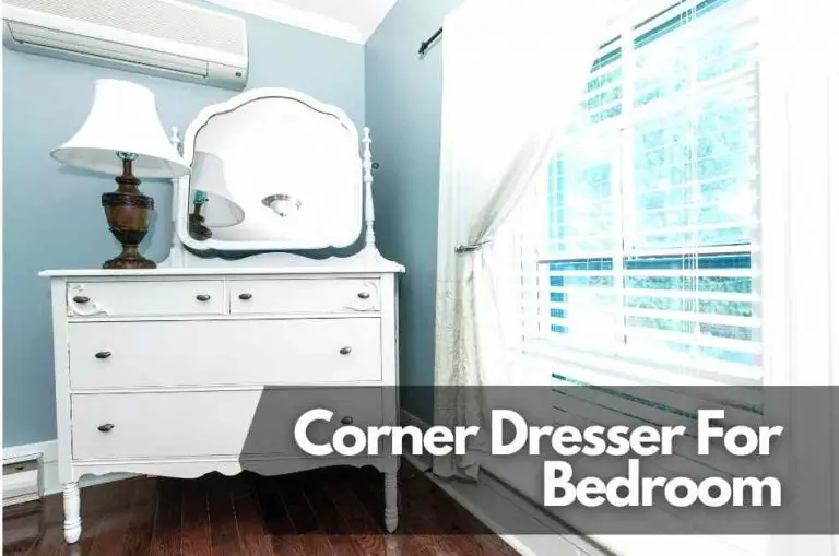 The Complete Beginners Guide to Corner Dresser for Bedroom