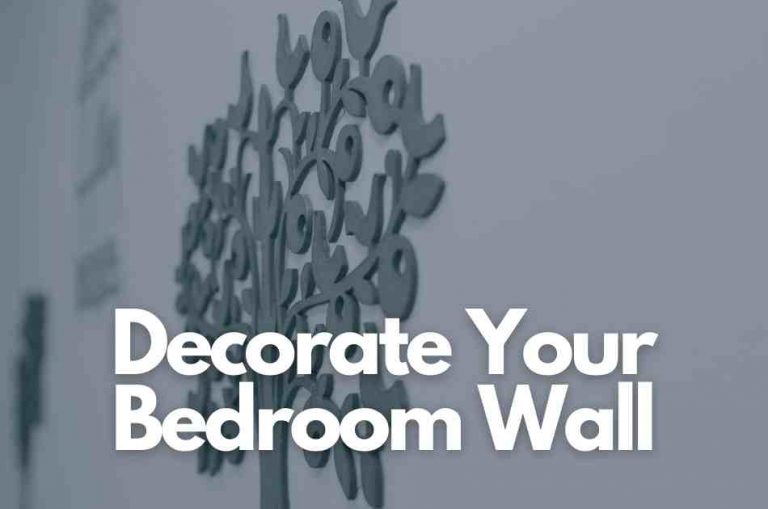 10 Best Ideas to Decorate Your Bedroom Wall (2023)