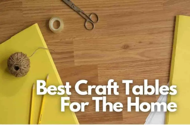 6 Best Craft Tables For The Home | 2023 Review