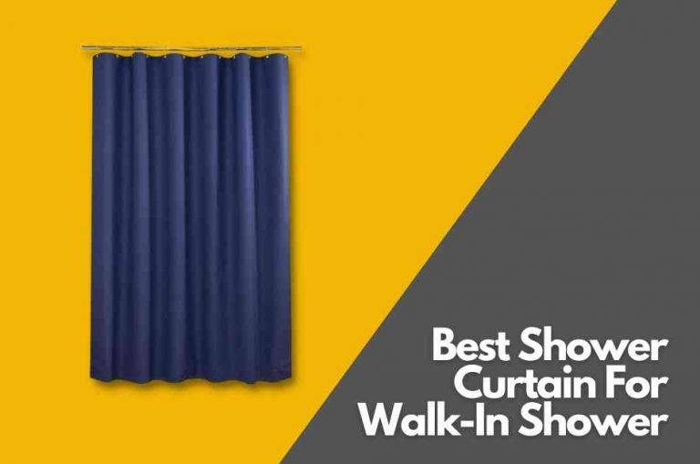 Best Shower Curtain for Walk-In Shower: 2023 Review