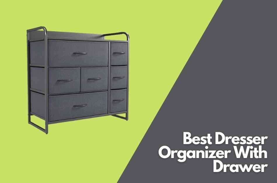 5 Best Dresser Organizer With Drawer