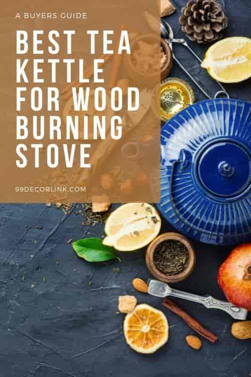 Best Tea Kettle For Wood Burning Stove Pinterest