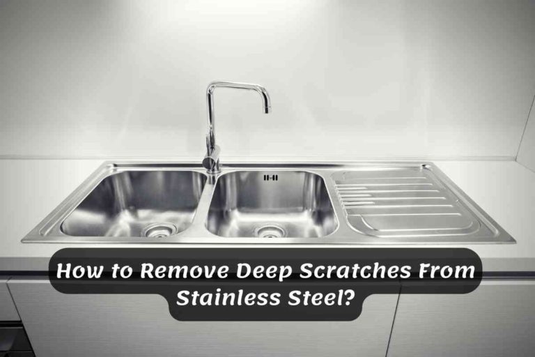 How to Remove Deep Scratches From Stainless Steel?