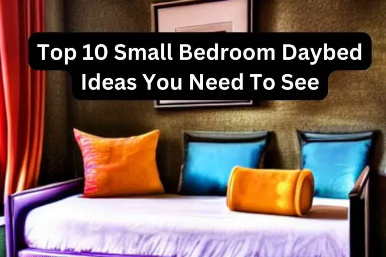 Top 10 Small Bedroom Daybed Ideas You Need To See