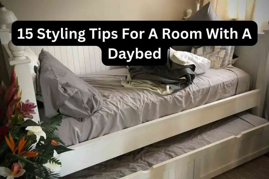 Styling Tips For A Room With A Daybed