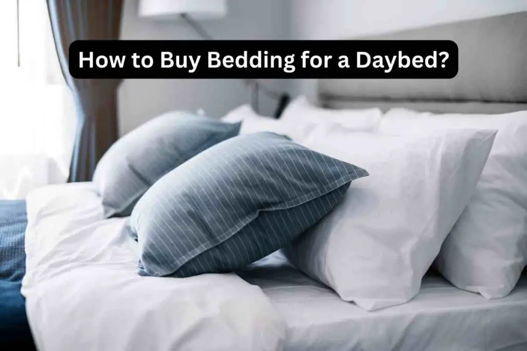 How to Buy Bedding for a Daybed